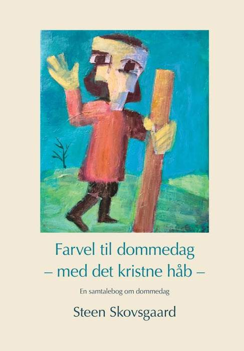 Farvel til dommedag - med det kristne håb Lohse