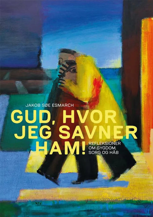 Gud, hvor jeg savner ham! Kristna lívið Lohse