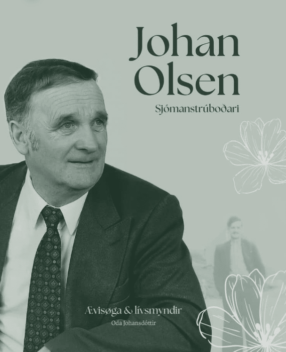 Johan Olsen sjómanstrúboðari - Ævigsøga & lívsmyndir Lívssøgur Manna.fo
