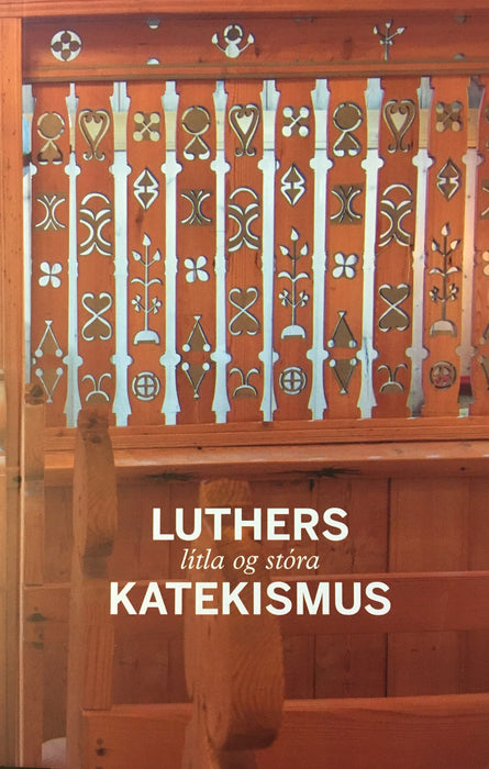 Luthers lítla og stóra katekismus Upplýsandi Bøkur