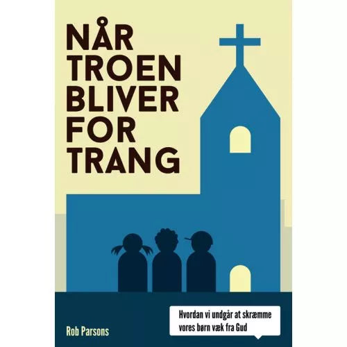 Når troen bliver for trang Børn og uppaling Bøkur