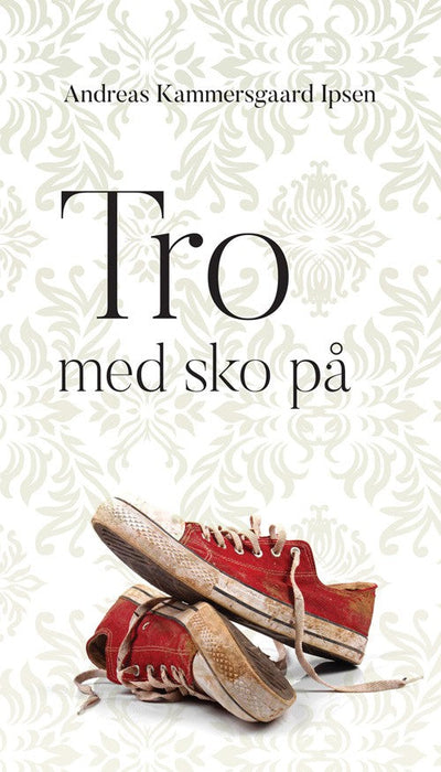 Tro med sko på Kristna lívið Bøkur