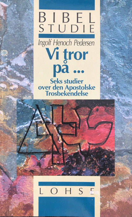 Vi tror på... Bíbliugransking Bøkur