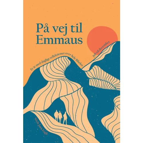 På vej til Emmaus II - juli - december